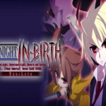 夜下降生Exe:Late/UNDER NIGHT IN-BIRTH Exe:Late（v1459255）
