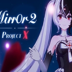 魔镜2：项目X/ Mirror 2: Project X（v17.01.2023）