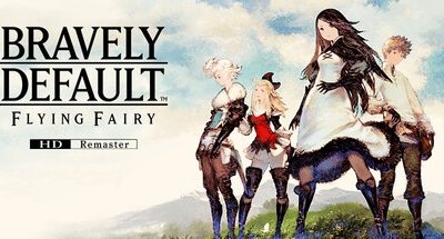勇气默示录 飞舞妖精 高清复刻版/BRAVELY DEFAULT FLYING FAIRY HD Remaster